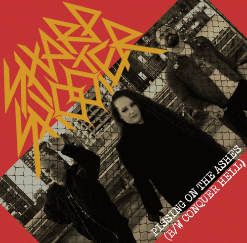 Pissing on the Ashes (b-w Conquer Hell)